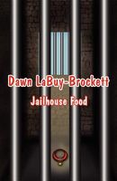 Cover of Jailhouse Food by Dawn Labuy-Brockett