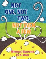 Cover of Not One, Not Two, Not Even a Few by A. Jones