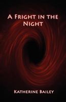 Cover of A Fright in the Night by Katherine Bailey