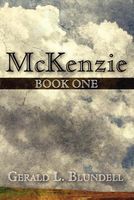 Cover of McKenzie: Book One by Gerald L. Blundell