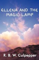 Cover of Ellena and the Magic Lamp by R.B.W. Culpepper