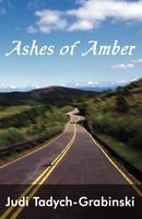 Cover of Ashes of Amber by Judi Tadych-Grabinski