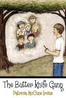Cover of The Butter Knife Gang by Patricia McCune Irvine