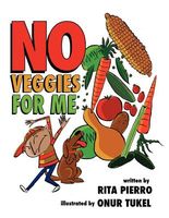Cover of No Veggies for Me by Rita Pierro