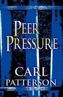 Cover of Peer Pressure by Carl Patterson