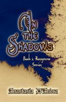 Cover of In the Shadows by Anastasia D'Andra