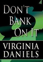 Cover of Don't Bank On It by Virginia Daniels