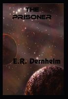 Cover of The Prisoner by E.R. Dernhelm