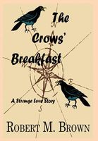 Cover of The Crows' Breakfast by Robert M. Brown Jr.