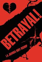 Cover of Betrayal! by La Juanda Huff Bishop