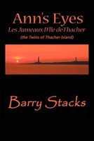 Cover of Ann's Eyes: Les Jumeaux D'Lle de Thacher by Barry Stacks