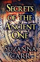 Cover of Secrets of the Ancient One by Suzanna Carr
