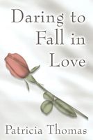 Daring to Fall in Love