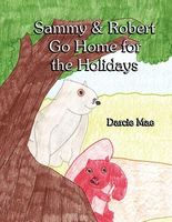 Sammy & Robert Go Home for the Holidays