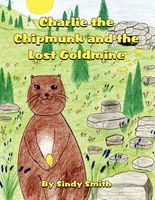 Charlie the Chipmunk and the Lost Goldmine