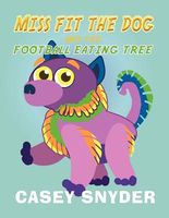 Miss Fit the Dog and the Football Eating Tree