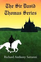 Cover of The Sir David Thomas Series by Richard Anthony Sattanni