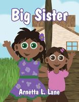 Cover of Big Sister by Arnetta L. Lane
