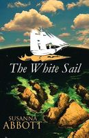 Cover of The White Sail by Susanna Abbott
