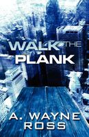 Cover of Walk the Plank by A. Wayne Ross