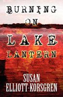 Cover of Burning on Lake Lantern by Susan Elliott-Korsgren