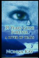 Cover of 39 Years Gone Forever by Nonna Kay