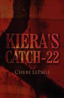 Cover of Kiera's Catch-22 by Cheri Lepage