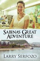 Cover of Sabina's Great Adventure by Larry Serfozo