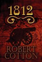 Cover of 1812 by Robert Cotton