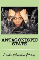 Cover of Antagonistic State by Linda Hairston Helms
