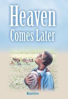 Heaven Comes Later