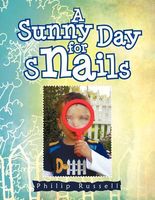 Cover of A Sunny Day For Snails by Philip Russell