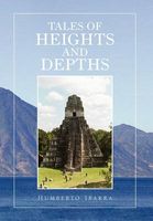 Cover of Tales of Heights and Depths by Humberto Ibarra