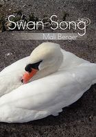 Cover of Swan Song: The Great Magical Unknowing Elegance by Mali Berger