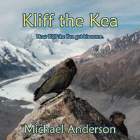 Kliff the Kea: How Kliff Got His Name.