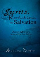 Secrets, Revelations, and Salvation: Alexis Marsh's Search for the Truth