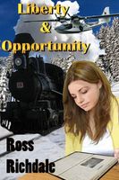 Cover of Liberty and Opportunity by Ross Richdale