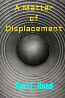 A Matter of Displacement