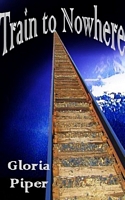 Train to Nowhere