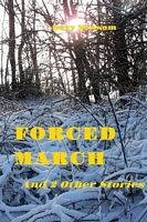 Forced March: And 2 Other Stories