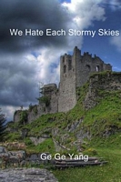 We Hate Each Stormy Skies