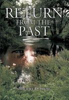 Cover of Return from the Past by Michael D. Young