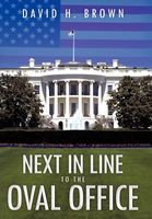 Cover of Next in Line to the Oval Office by David H. Brown