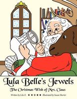 Cover of Lula Belle's Jewels: The Christmas Wish of Mrs. Claus by Lila O