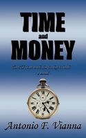 Cover of Time and Money: The Old Man with the Pocket Watch - A Novel by Antonio F. Vianna