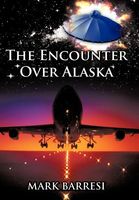 Cover of The Encounter Over Alaska by Mark Barresi