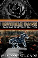 Cover of Invisible Dawn by Weston Kincade