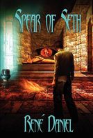 Cover of Spear of Seth by Rene Daniel