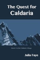 Cover of The Quest for Caldaria by Julia Faye