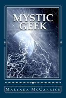 Cover of Mystic Geek by Malynda McCarrick